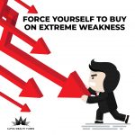 Buy on extreme weakness
